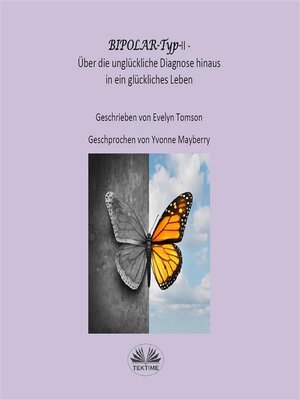 cover image of Bipolar-Typ-II--Über Die Unglückliche Diagnose Hinaus Und In Ein Glückliches Leben